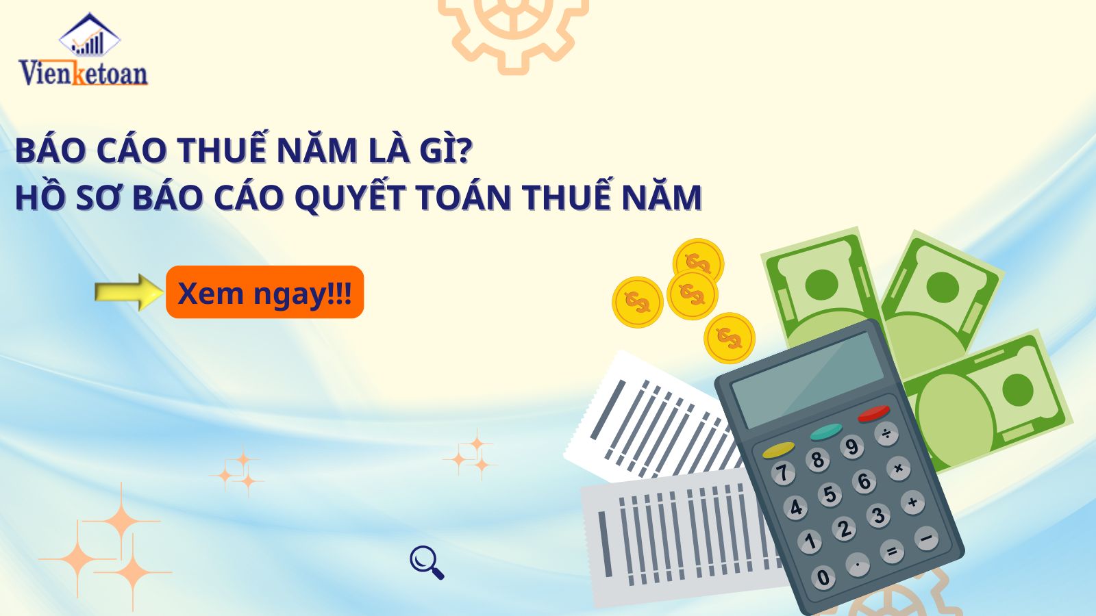 Báo cáo thuế năm là gì? Hồ sơ báo cáo quyết toán thuế năm Báo cáo thuế năm là gì? Hồ sơ báo cáo quyết toán thuế năm